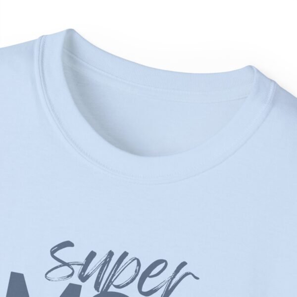 Super Mom Unisex Ultra Cotton Tee - Perfect Gift for Mother's Day