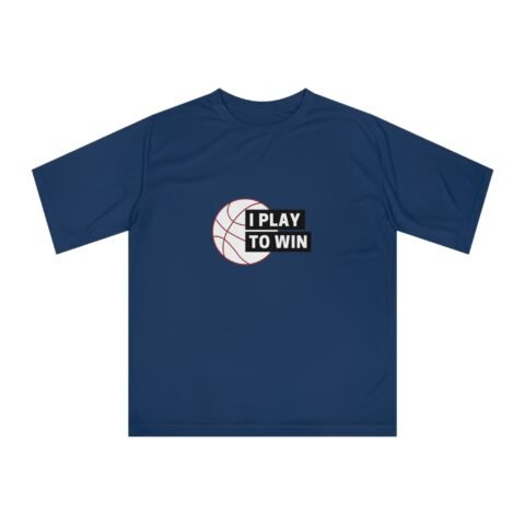 I Play to Win Performance T-Shirt for Athletes