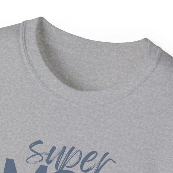 Super Mom Unisex Ultra Cotton Tee - Perfect Gift for Mother's Day