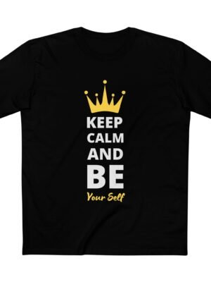 Keep Calm and Be Yourself Tee - Motivational Adult Staple T-Shirt