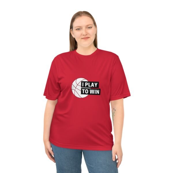 I Play to Win Performance T-Shirt for Athletes