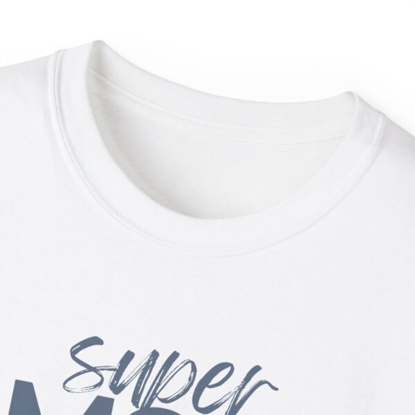Super Mom Unisex Ultra Cotton Tee - Perfect Gift for Mother's Day