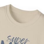 Super Mom Unisex Ultra Cotton Tee - Perfect Gift for Mother's Day