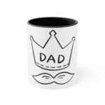 Dad Crown Accent Mug, Funny Coffee Cup for Father's Day, Gift for Dad, Unique Dad Mug, Dad Appreciation Gift
