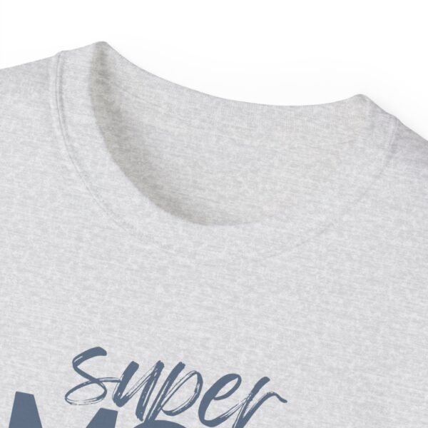 Super Mom Unisex Ultra Cotton Tee - Perfect Gift for Mother's Day